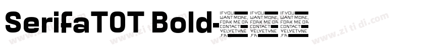 SerifaTOT Bold字体转换